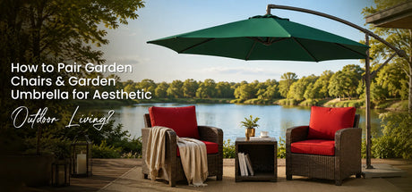 How to Pair Garden Chairs and Garden Umbrella for Aesthetic Outdoor Living?
