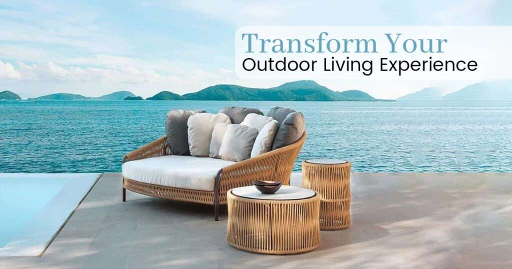 Transform Your Outdoor Living Experience with Stylish Furniture