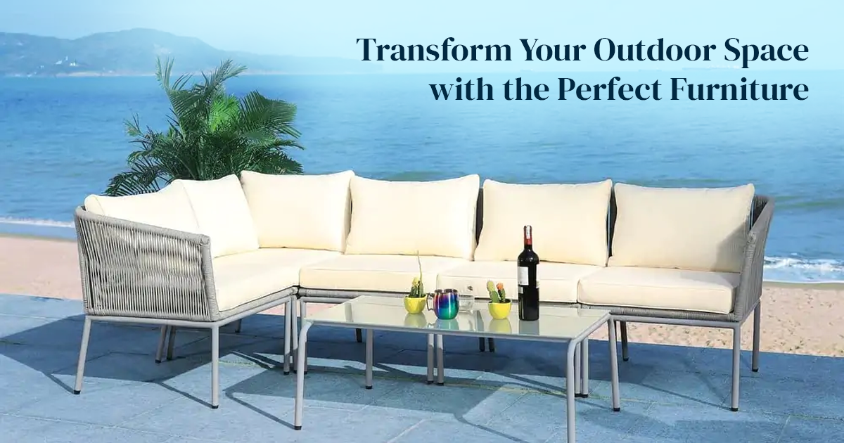 Transform Your Outdoor Space with the Perfect Furniture 