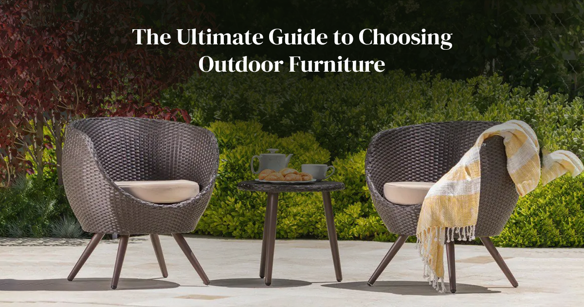 The Ultimate Guide to Choosing Perfect Outdoor Furniture
